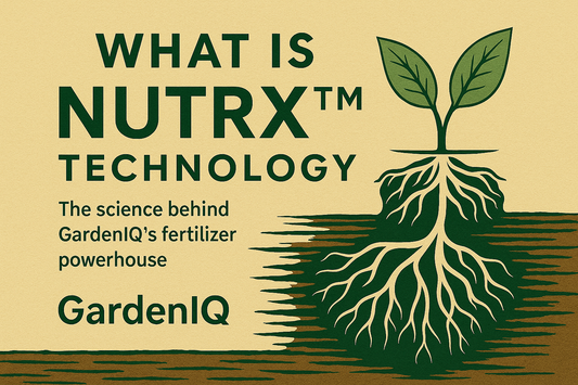 🧪 What Is Nutrx™ Technology? The Science Behind GardenIQ’s Fertilizer Powerhouse